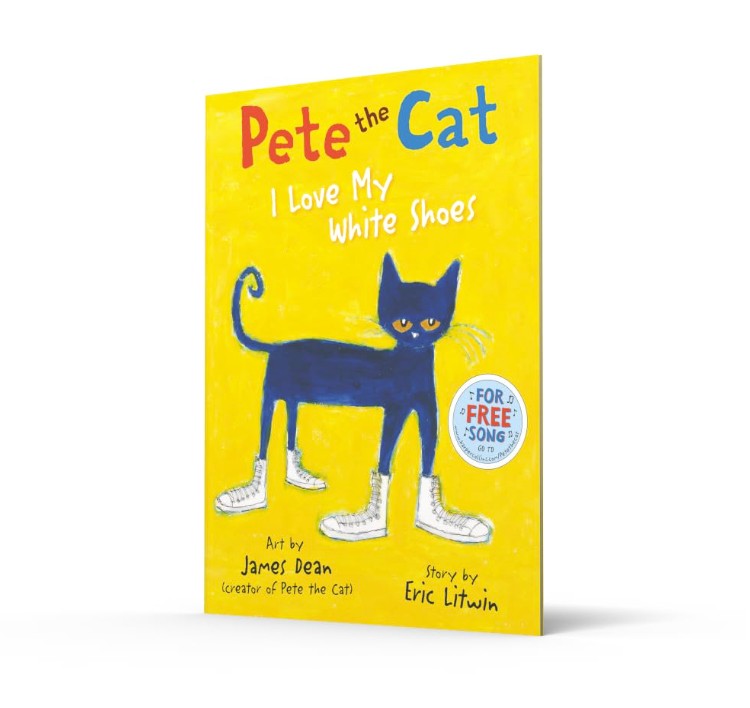 Pete the Cat: I Love My White Shoes